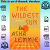 The Wildest Sun by Asha Lemmie.jpg