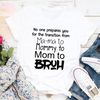 No One Prepares You for The Transition from Mama to Bruh Tee (3).jpg