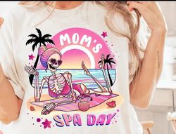 Mom's spa day png,mom life png,mom skeleton png,summer mom png,summer skeleton png,glitter mom png,pink mom png,summer m