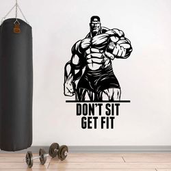 Don't Sit Get Fit Workout Bodybuilder Gym Fitness Crossfit Coach Sport Muscles Wall Sticker Vinyl Decal Mural Art Decor