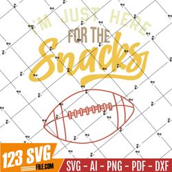 I'm Just Here For The Snacks SVG PNG Digital Download, Super Bowl SVG, Championship Football Sublimation Gift, Game Day