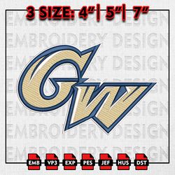 George Washington Colonials Embroidery files, NCAA D1 teams Embroidery Designs, NCAA GW, Machine Embroidery Pattern