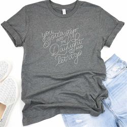 Taylor Swift T-Shirt: 'You gotta step into the daylight and let it go.'