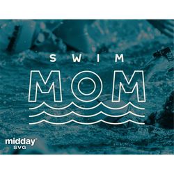 Swim Mom svg, Png Dxf Eps, Decal for Shirts Stickers Hats, Swim Mom Squad, Cricut Cut File, Silhouette, Sublimation, Dig