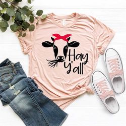 Hay Y'all Shirt, Funny Cow Shirt, Highland Cow Shirt, Cute Cow Shirt, Cow Gifts For Her, Ranch Tee, Cow Lover, Dairy Far