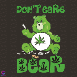 Do Not Care Bear Weed Svg, Trending Svg, Bear Svg, Weed Svg, Weed Bear Svg, Gree