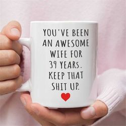39th Anniversary Gift For Wife, 39 Year Anniversary Gift For Him, Funny Wedding Anniversary Mug, Anniversary Gift For Wi