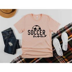 Soccer Mom Shirt, Gifts for Mom, Sports Mom Shirt, Birthday Gifts For Her, Soccer Mom T-Shirt, Cute Soccer Shirt, Mother