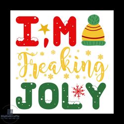 I'm Freaking Joly Svg, Christmas Svg, Freaking Joly Svg, Christmas Hat Svg