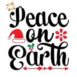 Peace On Earth Svg, Christmas Svg, Xmas Svg, Xmas Mistletoe Svg, Christmas Hat Svg