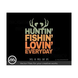 Retro Fishing SVG Huntin Fishin - fishing svg, fish svg, hunting SVG, deer hunting svg, fishing hook svg for fish lovers