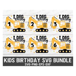 I Dig Being Birthday SVG, Kids Birthday Svg, Excavator Svg, Birthday Boys Svg, Baby Boy Gift, Kids Birthday Shirt, Svg F