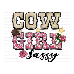 Cowgirl Sassy Sublimation Design Downloads, Cowgirl Sassy Sublimation Design, Cowgirl  PNG, Cowboy, Cowgirl HatSublimati