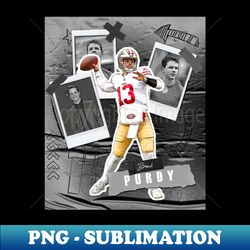 Brock Purdy football Paper Poster 49ers 5 - Professional Sublimation Digital Download - Spice Up Your Sublimation Projects