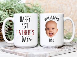Custom First Fathers Day Mug, Custom Baby Face Mug, Personalize Child Photo Coffee Cup for Dad, Mug with Baby Picture, F