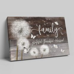 Family Canvas, Grateful Thankful Blessed Canvas, Dandelion Canvas, Butterfly Canvas, Family Canvas Prints, Canvas Wall A