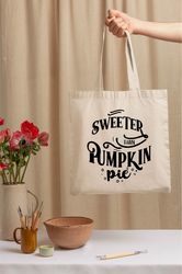Pumpkin Tote Bag, Birthday Gifts For Her, Sweeter Than Pumpkin Pie Tote Bag, Party Favors Bags, Fall Vibes Totes, Beach