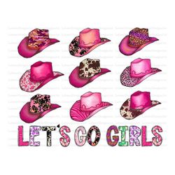 Let's Go Girls Cowgirl Hats Sublimation Design Png, Cowgirl Png, Girls Png, Cowboy Png, Cowboy Hat Png Files for Cricut,