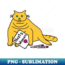 Small Cat writes Nasty Woman Sign - Decorative Sublimation PNG File - Unleash Your Inner Rebellion