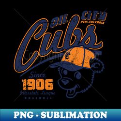 Oil City Cubs - Decorative Sublimation PNG File - Unleash Your Inner Rebellion