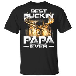 Best Buckin&8217 Papa Ever Shirt Deer Hunting Bucking Father
