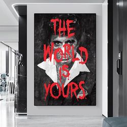 The World is Yours Movie Poster Scarface Tony Montana Painting Wall Art Canvas Prints Decoration for Living Room Home De
