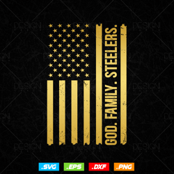 God Family Steelers Pro Us Flag Svg Png, Gift for Dad, Fathers Day Svg, Svg Files for Cricut, Instant Download