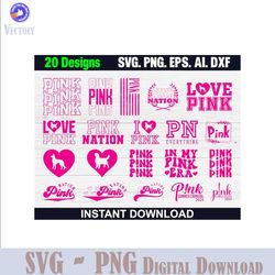 20 Love of Pink SVG Bundle, Pink Nation Svg, A Pink Dog Svg,