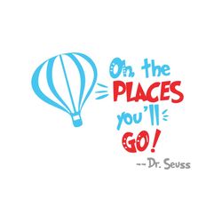 Oh The Places You Will Go Svg, Dr Seuss Svg, Catinthehat Svg, Thelorax Svg, Dr Seuss Quotes Svg, Lorax Svg
