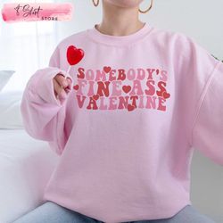 Somebodys Fine Ass Funny Valentine T Shirts for Women Valentines Gifts for Her, Custom Shirt