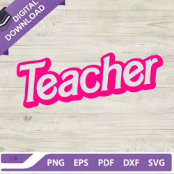 Barbie Teacher SVG, Barbie Back To School SVG, Pink Teacher SVG, Pink Doll SVG