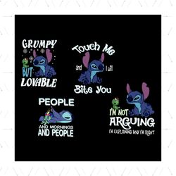 Grumpy But Lovable, Touch Me And I Will Bite You Svg, Disney Svg, Stitch Svg, People And Mornings And People Svg, Im Not