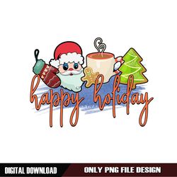 Happy Holiday Digital PNG File