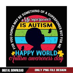 My Super Is Autism Awareness Happy Day PNG