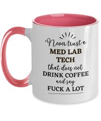 Med Lab Tech Gift, Med Lab Tech Mug, Funny Med Lab Tech Coffee Mug, Fuck Mug, Gag Gifts for Med Lab Tech Christmas Appre