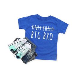 Cute Only Child Big Bro Shirt, Big Brother T-shirt, Big Bro Shirt, Cute Toddler Shirt, Toddler Gifts, Funny Shirt, Annou