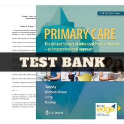 Test Bank Primary Care: Art and Science of Advanced Practice Nursing - An Interprofessional Approach Fifth Edition by Ly