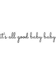 Its All Good Baby Baby - Biggie Art