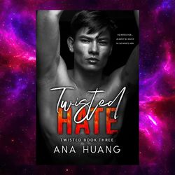 Twisted Hate: An Enemies with Benefits Romance by Ana Huang