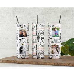 Love love love with photos, Valentine's Day, Custom Names & Messages Added, Gifts For Him or Her, Personalized Tumbler L