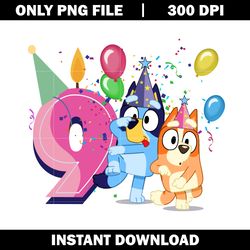 Bluey & Bingo 9th Birthday png, Bluey cartoon png, logo file png, cartoon png, logo design png, digital download.
