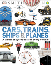 A Visual Encyclopedia of Every Vehicle Full Color Cars, Trains, Ships, and Planes PDF