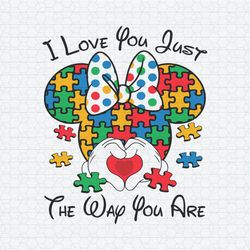 I Love You Just The Way You Are Minnie Austim SVG