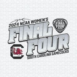 South Carolina 2024 Ncaa Womens Basketball Final Four SVG