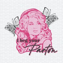 I Beg Your Parton Queen of Hearts SVG