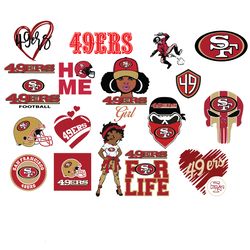 19 Files San Francisco 49ers Bundle SVG, 49ers Football Logo SVG, 49ers Girl SVG, Football For Life