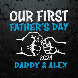 Custom Our First Fathers Day 2024 SVG