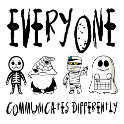 Everyone Communicates Differently Halloween SVG Download