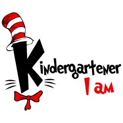 Kindergartener I Am SVG Dr Seuss SVG Dr Seuss Bundle SVG Cat In The Hat SVG