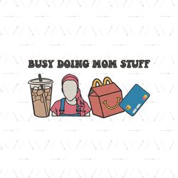 Busy Doing Mom Stuff Ms Rachel Embroidery Designs, Funny Mothers Day Machine Embroidery Files Png